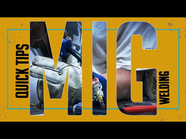 Foundational Tips for MIG Welding | Part 1