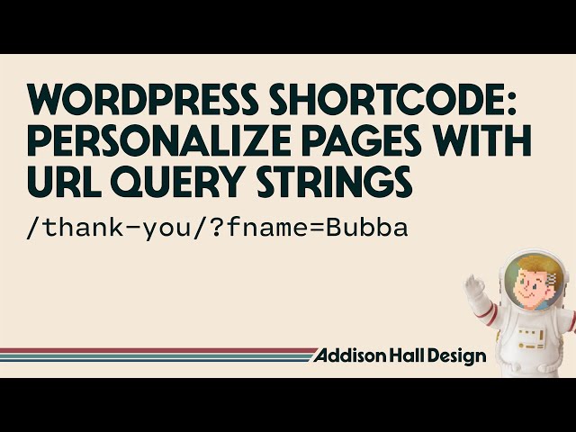 Personalize pages with URL query parameters (WordPress shortcode!)