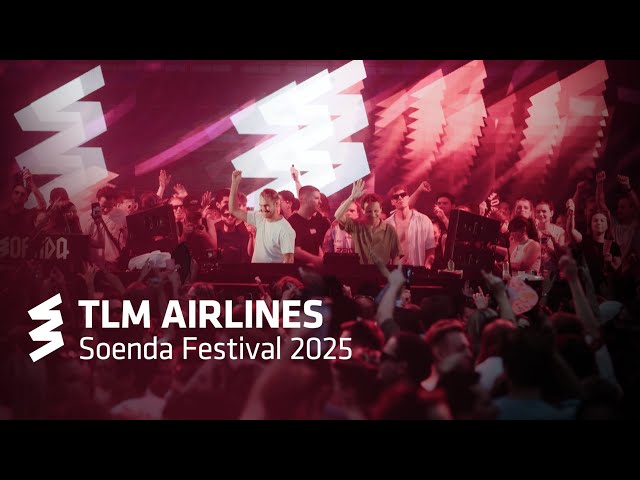 TLM Airlines | FULL SET | Soenda Festival 2025