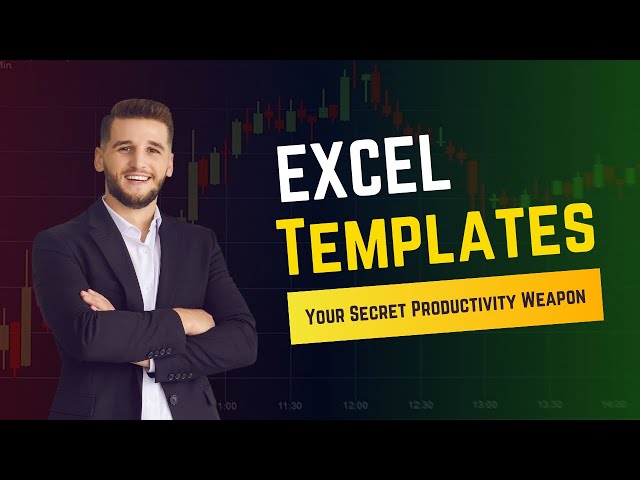 Excel Templates: Your Secret Productivity Weapon
