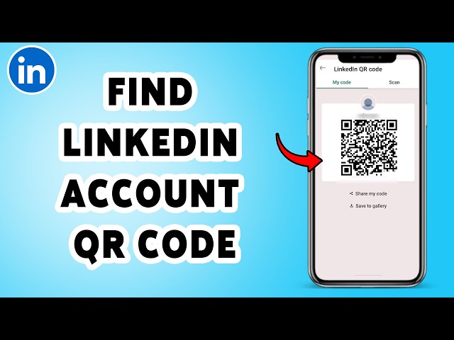 How To Get LinkedIn Profile Barcode (2026) | Find Your LinkedIn Account QR Code