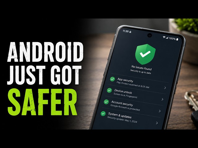 Google Just Added a Powerful New Android Security Feature
