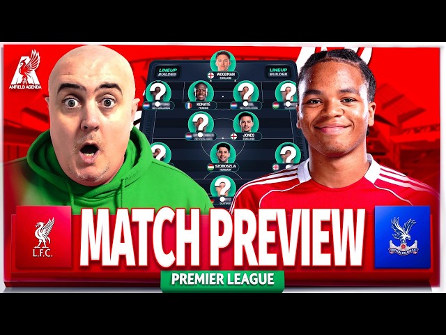 LIVERPOOL vs CRYSTAL PALACE! Starting XI Prediction & Preview