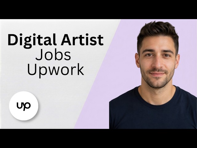 Digital Artist Jobs on Upwork [2026 Full Guide]