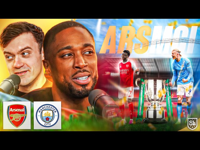 ARSENAL V MANCHESTER CITY | LEAGUE CUP FINAL!  | THE CLUB LIVE