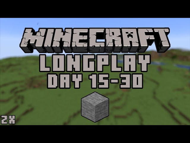 The Minecraft Longplay (Day 15-30)(No Commentary) *Relax*