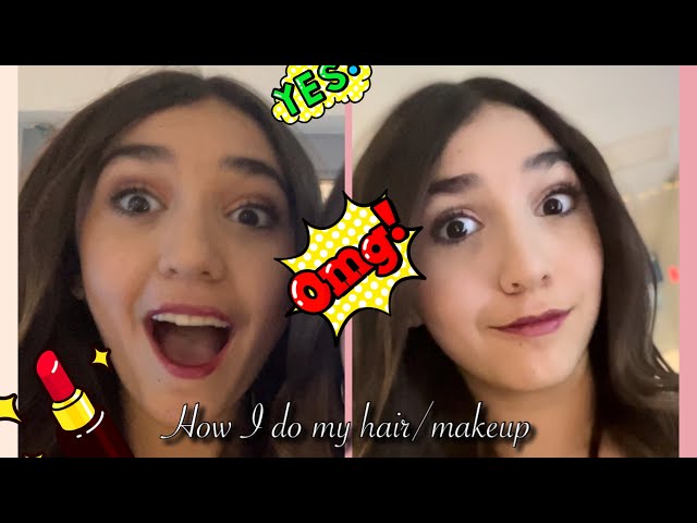 How I do my hair/ Makeup