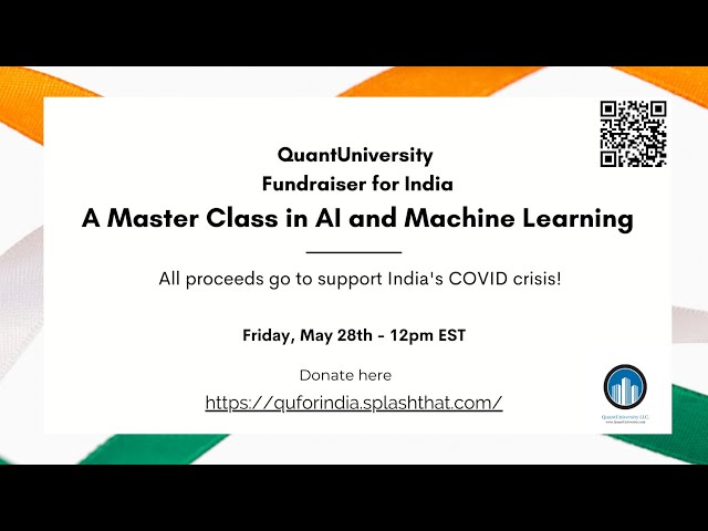 QuantUniversity for India Fundraiser: Master Class in Machine Learning and AI