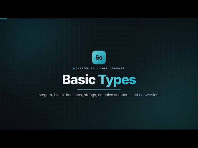 Go Basic Types: Integers, Floats, Overflow & Conversions | Learn Go #6