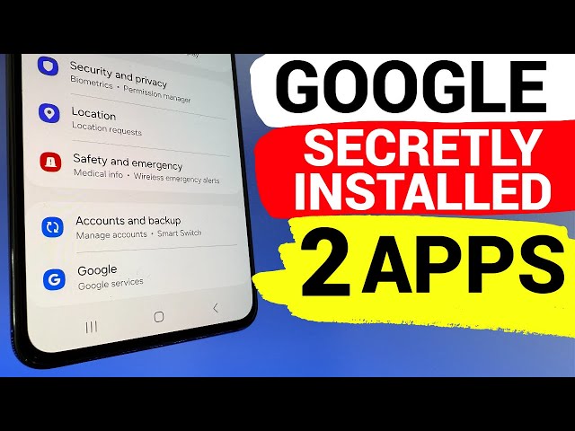Google SECRETLY Installed 2 Apps on Your Phone
