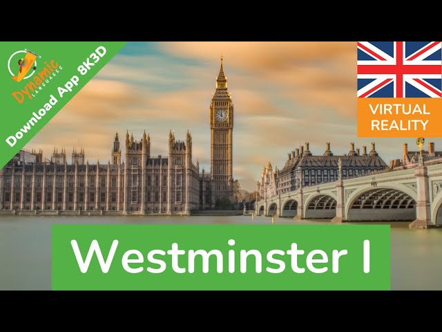Westminster I 360 FULL EPISODE | DYNAMIC LANGUAGES | 8K3D VR App