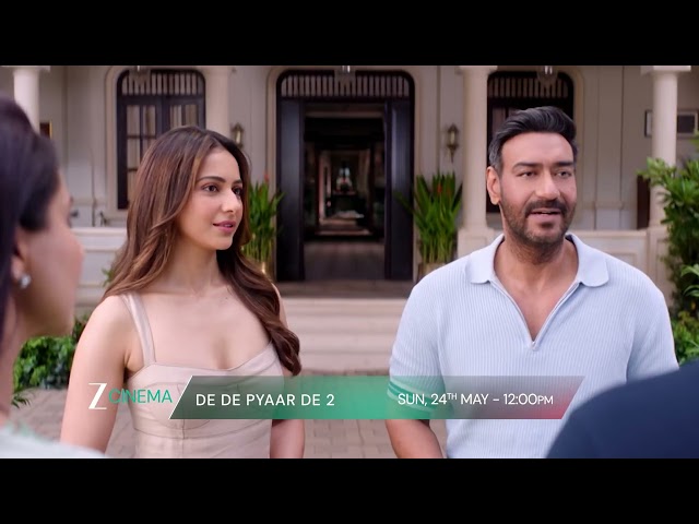 De De Pyaar De 2 | TV Premiere | May 24th, Sun, 12 PM | Zee Cinema