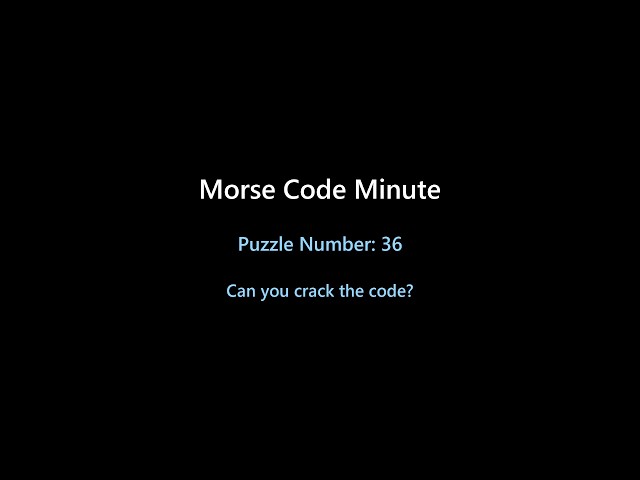 Morse Code Minute   36