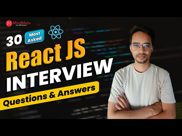 Top 30 React JS Interview Questions 2026 | React Interview Questions and Answers | MindMajix
