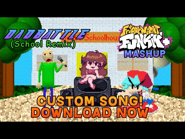 Dadbattle School Remix | Friday Night Funkin Mashup Baldi V7 Week 6 + Custom Song
