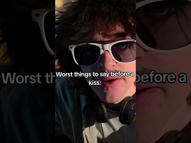 Worst things to say before a kiss... #performative #awkward #cringe #kiss #relationshipproblems