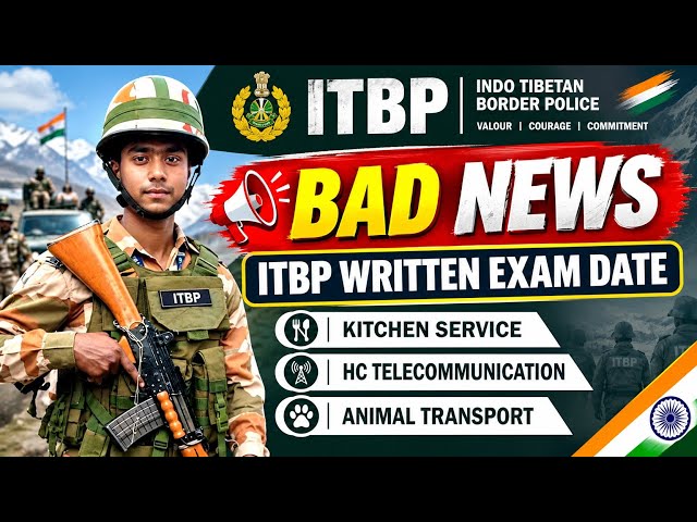 ITBP Written Exam Date 2026 🔴 Kitchen Service | Telecommunication | Animal Transport | Latest Update