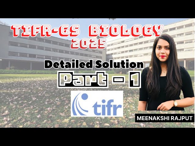 TIFR-2025 Biology Detailed Solution | Part - 1 | MEENAKSHI RAJPUT |