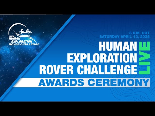NASA's 2025 Human Exploration Rover Challenge Awards Ceremony