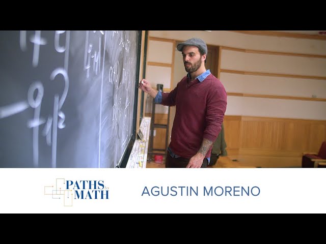 Paths to Math: Agustin Moreno | Institute for Advanced Study