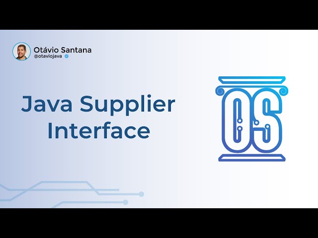 Java Supplier: A Comprehensive Guide to Simplifying Your Code