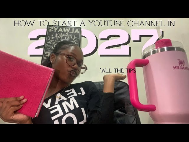 Starting a YouTube Channel in 2027? WATCH THIS FIRST! (FULL BEGINNER GUIDE)🎀