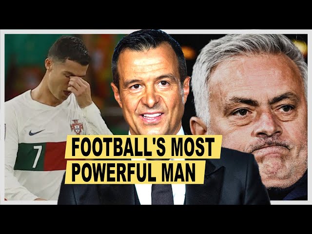 How Jorge Mendes became the Most Powerful Man in Football