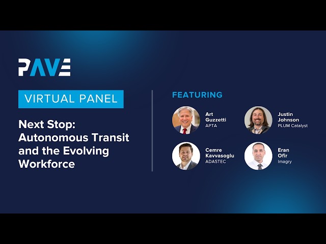PAVE Virtual Panel "Next Stop: Autonomous Transit and the Evolving Workforce"