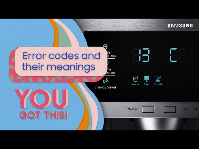 Understanding error codes on your Samsung refrigerator | Samsung US