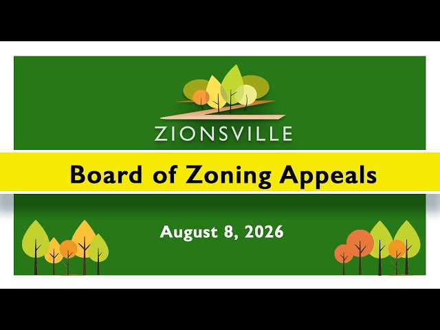 8/5/2026 Zionsville Board of Zoning Appeals