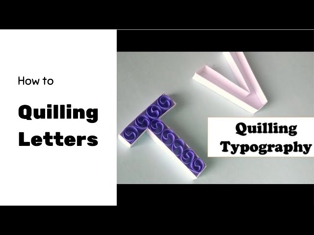 How to Quill Letters Easy for Beginners | quilling alphabets | typography- tutorial