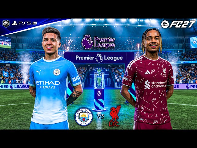 FC 27 - Man City vs. Liverpool - Premier League 26/27 Full Match Gameplay | PS5™ Pro [4K60]