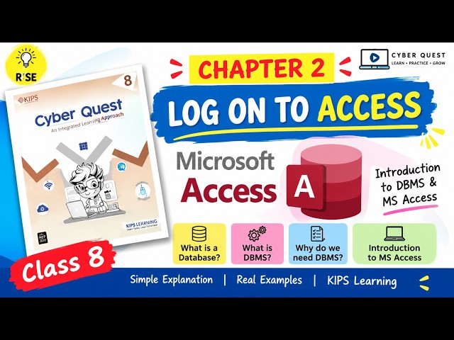 Cyber Quest Class 8 | Chapter 2: Log on to Access (Part2) | Introduction to DBMS & MS Access