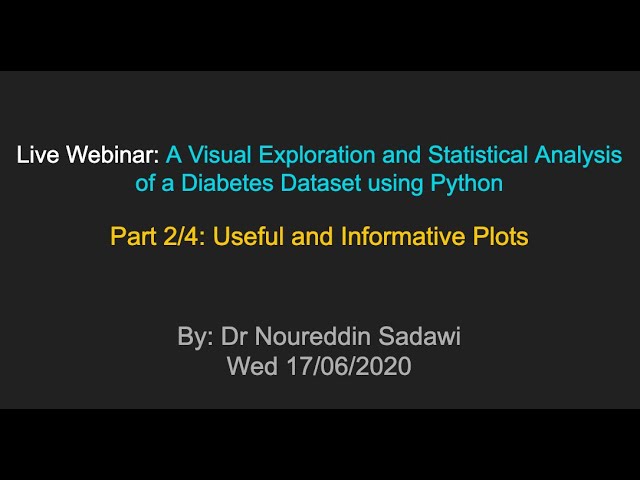Live Webinar: Analysis of a Diabetes Dataset using Python - Part 2/4