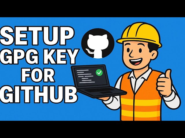 How to Configure GPG Key for GitHub | Verify Git Commits with GPG Signature (Step-by-Step Guide)