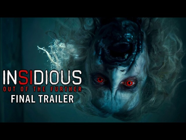 INSIDIOUS: OUT OF THE FURTHER - Final Trailer