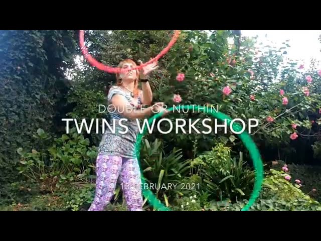 Twin Hoop Workshop Demo - Double or Nuthin' - 13 Feb 2021
