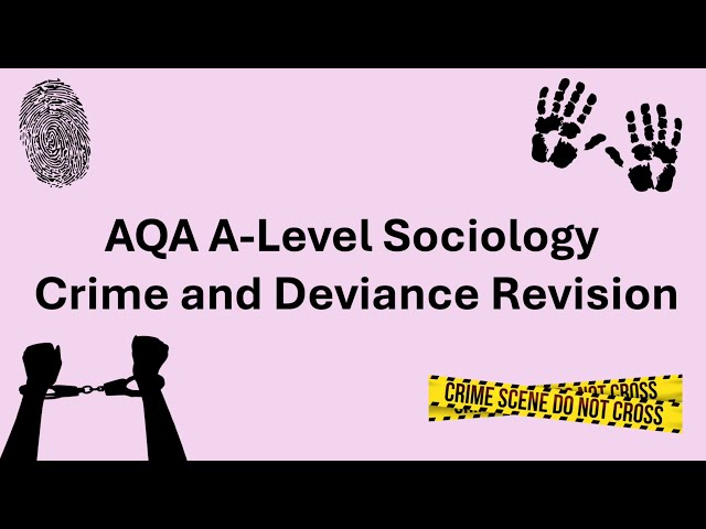 AQA A-Level Crime and Deviance Revision in 2 hours