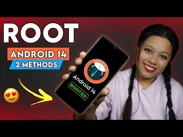 Official Guide To ROOT Android 14 Phones  || 2 Methods 😍