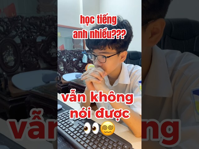 Học TIẾNG ANH nhiều!? Vẫn KHÔNG nói được👀😵‍💫😱