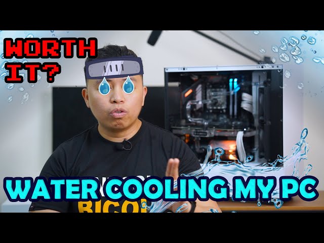 Watercooling my PC - Is it worth it?