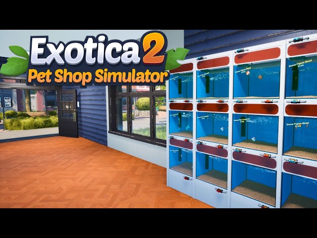 Opening Day! Exotica 2: Pet Shop Simulator | First Look