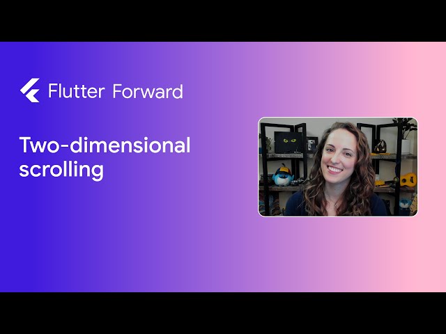 Preview: Two-dimensional scrolling in Flutter