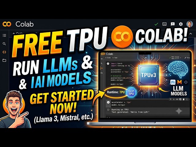How to Run Large Language Models (LLMs) on FREE Google Colab TPU