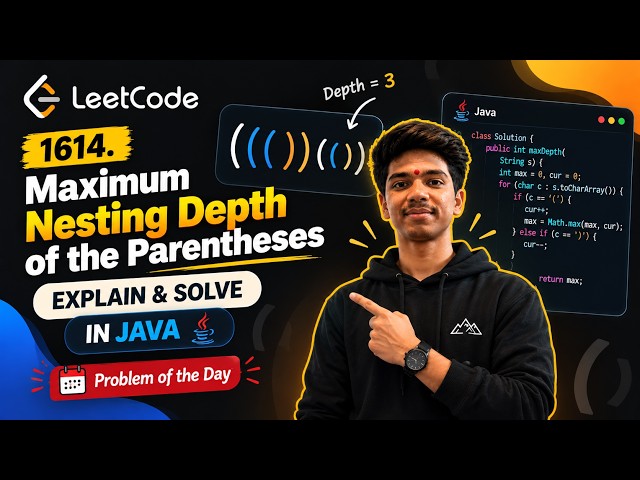 LeetCode 1614: Maximum Nesting Depth of Parentheses | Explained & Solved in Java
