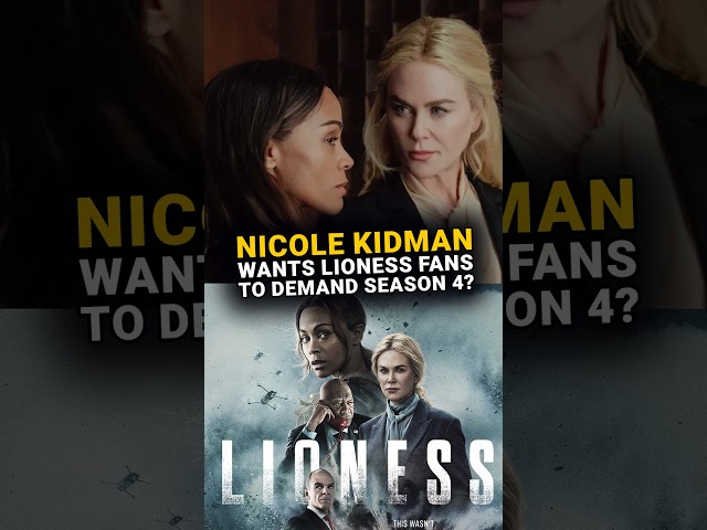 Will Lioness Get a Season 4? Nicole Kidman speaks out #lioness