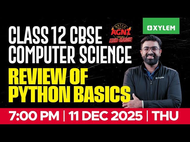 Class 12 CBSE Computer Science: Review of Python Basics | Xylem 12 CBSE