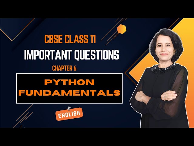 PYTHON FUNDAMENTALS | Important Questions | CBSE Class 11 | ENGLISH