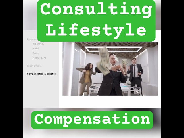 Glamorous Consulting Life - Compensation & Benefits