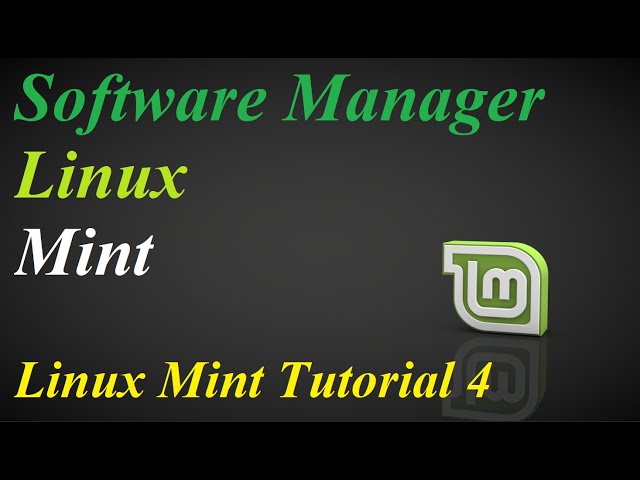 Linux Mint Tutorial-4: Software Manager (Install & Remove Software)